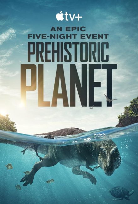 مشاهدة مسلسل وتحميل Prehistoric Planet الموسم الاول الحلقة 3 مترجمة